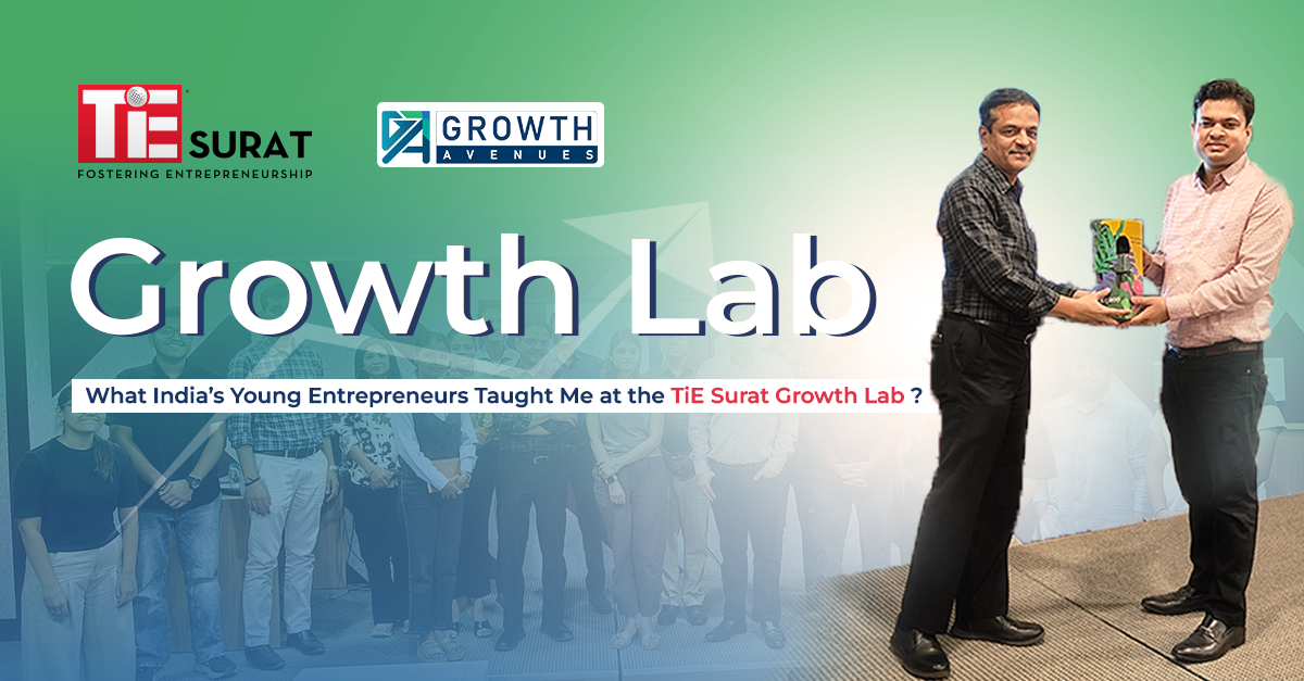 What India’s Young Entrepreneurs Taught Me at the TiE Surat Growth Lab